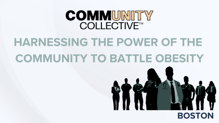 Boston 10/26/2023 - Community Collective: Harnessing the Power of the Community to Battle Obesity