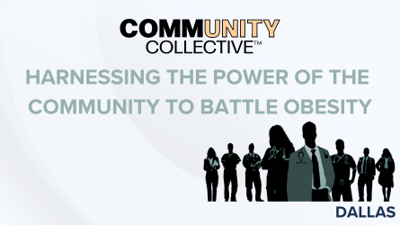 Dallas 11/01/2023 - Community Collective: Harnessing the Power of the Community to Battle Obesity