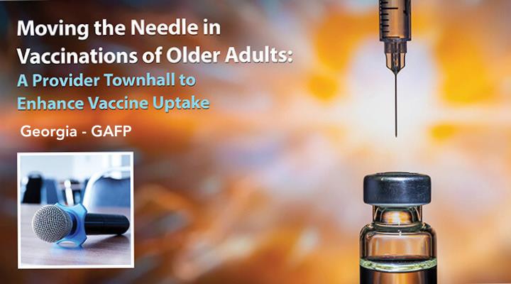 Moving the Needle in Vaccinations of Older Adults: A Provider Townhall to Enhance Vaccine Uptake