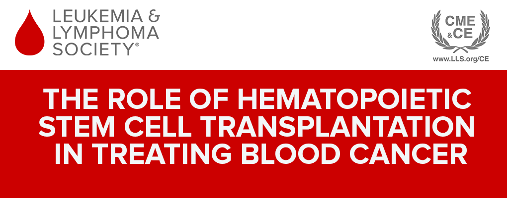 The Role Of Hematopoietic Stem Cell Transplantation In Treating Blood Cancer