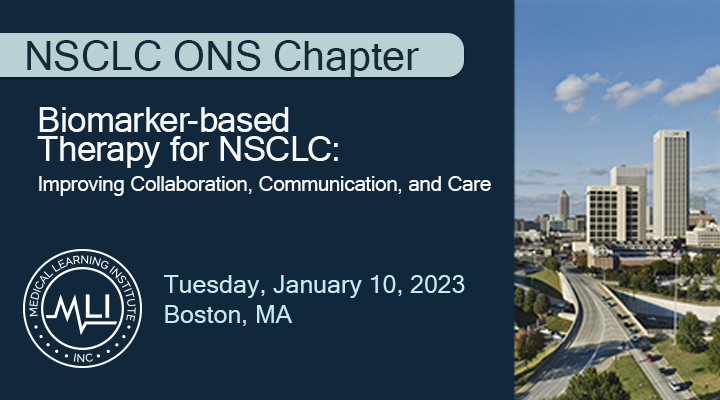 Biomarker-based Therapy for NSCLC: Improving Collaboration, Communication, and Care for ONS Chapters