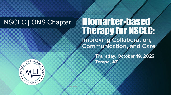 Biomarker-based Therapy for NSCLC: Improving Collaboration, Communication, and Care