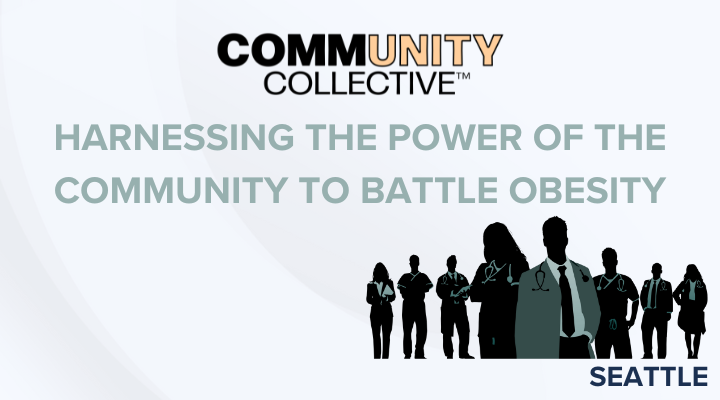Seattle WA 04/04/2024 - Community Collective: Harnessing the Power of the Community to Battle Obesity