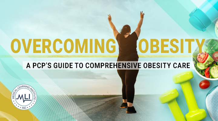 Overcoming Obesity: A PCP's Guide to Comprehensive Obesity Care